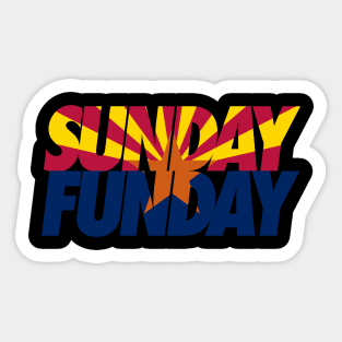 Sunday Funday in AZ Sticker